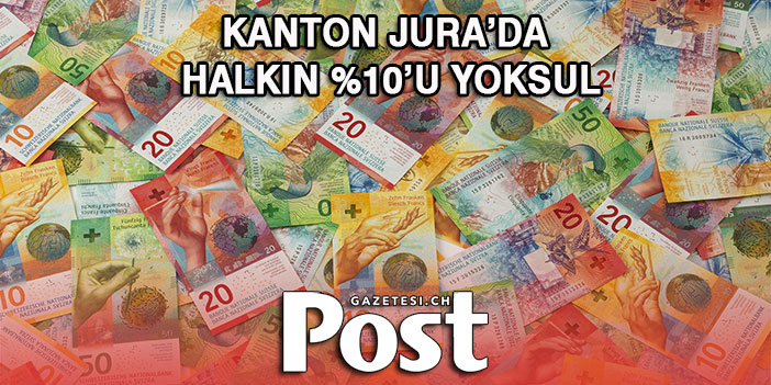 KANTON JURA’DA HALKIN %10’U YOKSUL