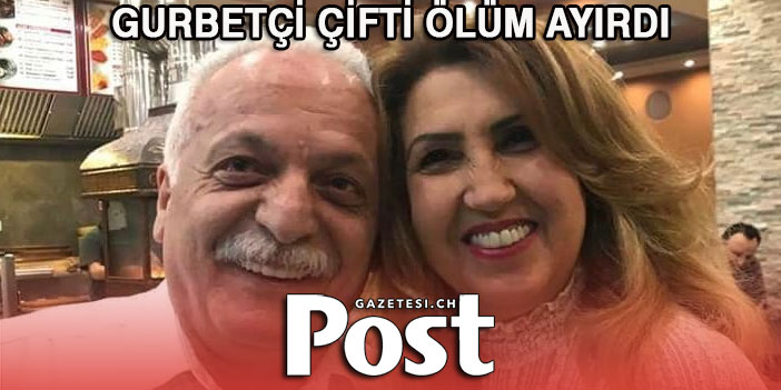 Gurbetçi çifti ölüm ayırdı