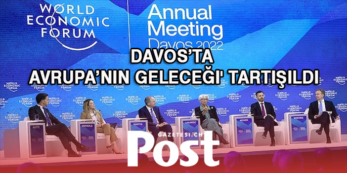 Davos’ta 'savaşın gölgesinde Avrupa’nın geleceği' tartışıldı