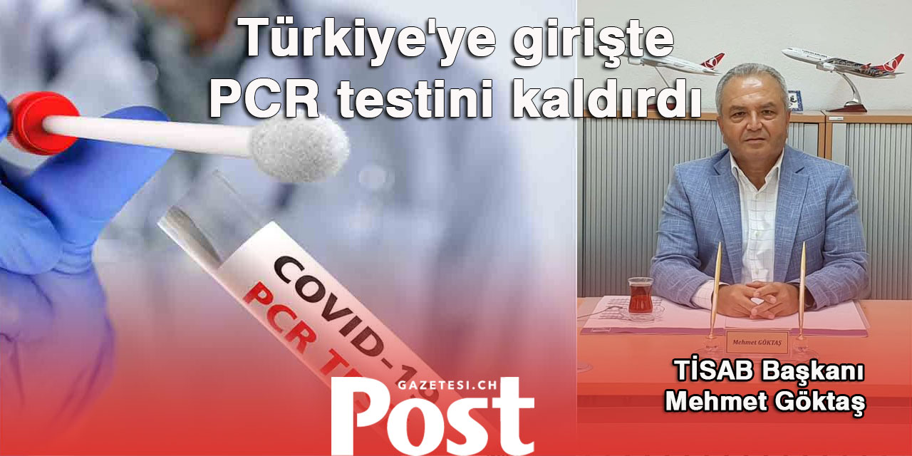 TİSAB: Türkiye'ye girişte PCR testini kaldırdı