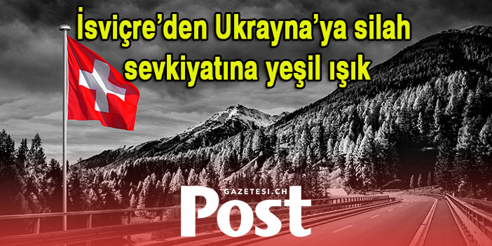 İsviçre: Üretimine katkı sağladığımız silahlar Ukrayna'ya gönderilebilir