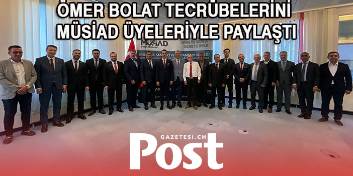 Ömer Bolat tecrübelerini MÜSİAD üyeleriyle paylaştı