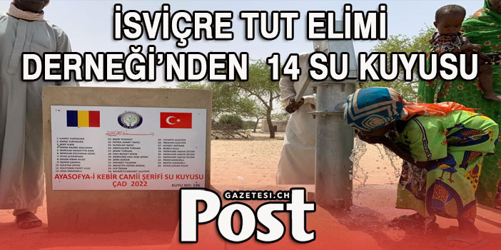 İsviçre Tut Elimi Derneği, Çad'da 14 su kuyusu açtı