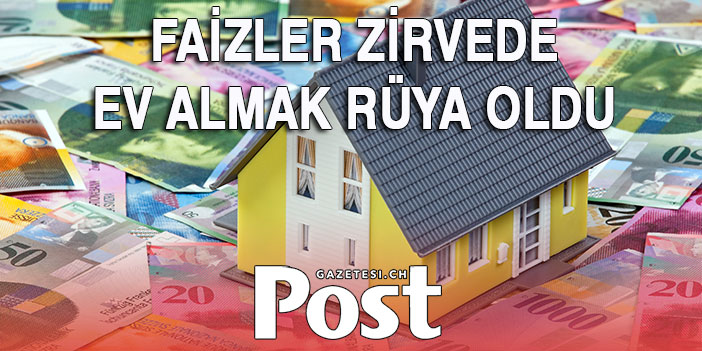 FAİZLER ZİRVEDE / EV ALMAK RÜYA OLDU