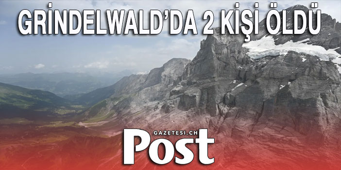 Grindelwald’a yükseklikten düşen 2 dağcı öldü