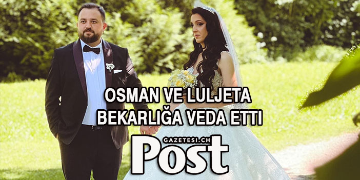 Osman ve Luljeta bekarlığa veda etti