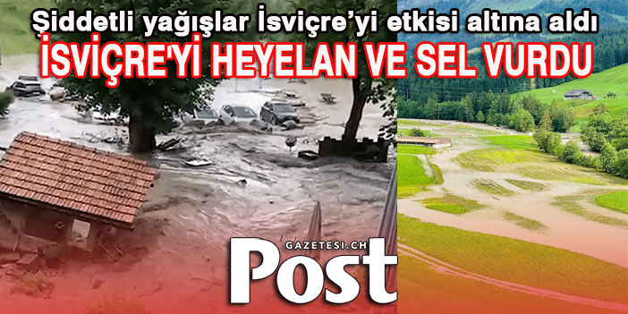 Şiddetli yağışlar İsviçre’yi etkisi altına aldı