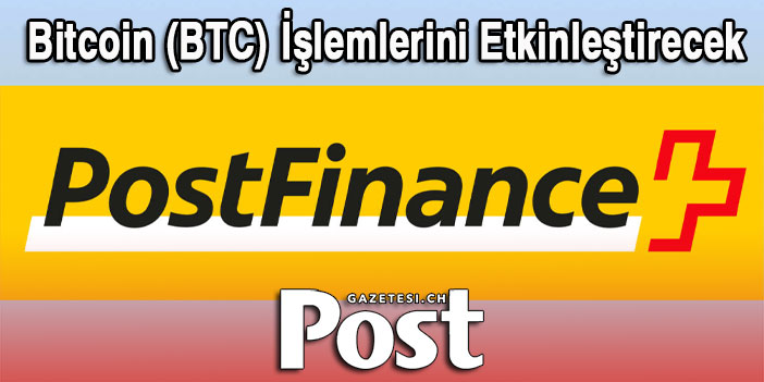 PostFinance Bitcoin (BTC) İşlemlerini Etkinleştirecek