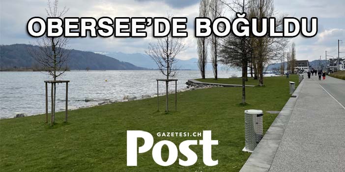 OBERSEE’DE BOĞULDU