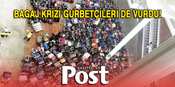 Türkiye’ye gelen gurbetçiler valizlerine ulaşamıyor