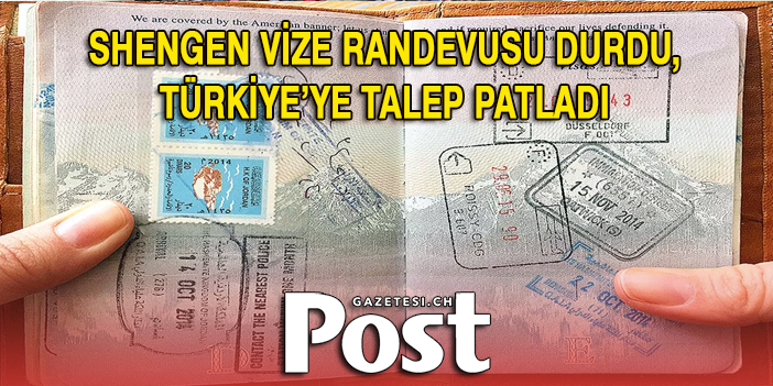 Shengen vize randevusu durdu, Türkiye’ye talep patladı