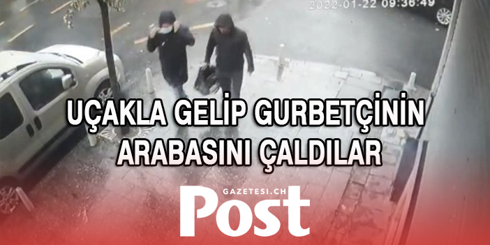 Gaziantep'ten uçakla gelip araç çaldılar