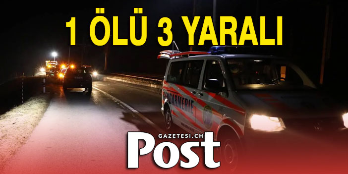 1 ÖLÜ 3 YARALI