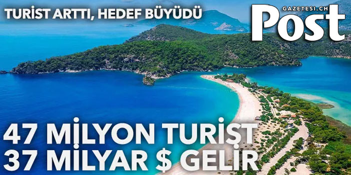 Turizmde hedef 47 milyon turist, 37 milyar dolar gelir