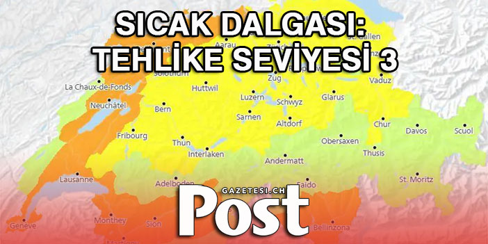 SICAK DALGASI: BU BÖLGELERDE TEHLİKE SEVİYESİ 3