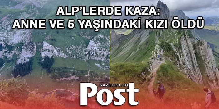 ALP’LERDE KAZA: ANNE VE 5 YAŞINDAKİ KIZI ÖLDÜ