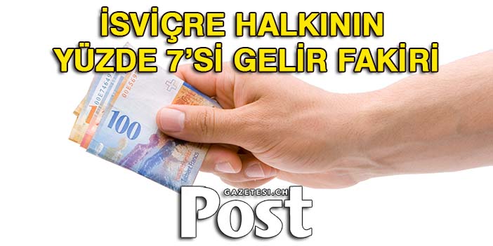 İSVİÇRE HALKININ YÜZDE 7’Sİ GELİR FAKİRİ