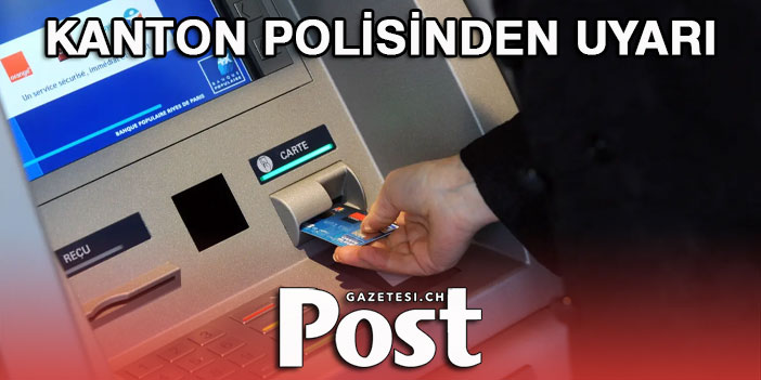 Kanton Polisinden uyarı