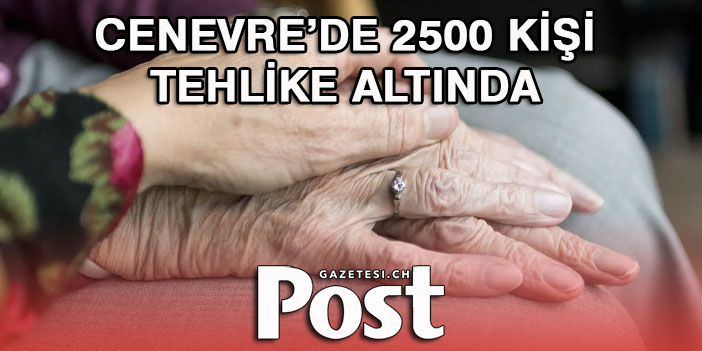 Cenevre'de 2500 kişi tehlike altında