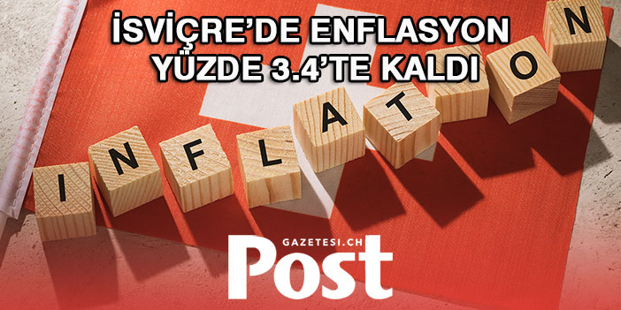 İsviçre’de enflasyon yüzde 3.4’te kaldı