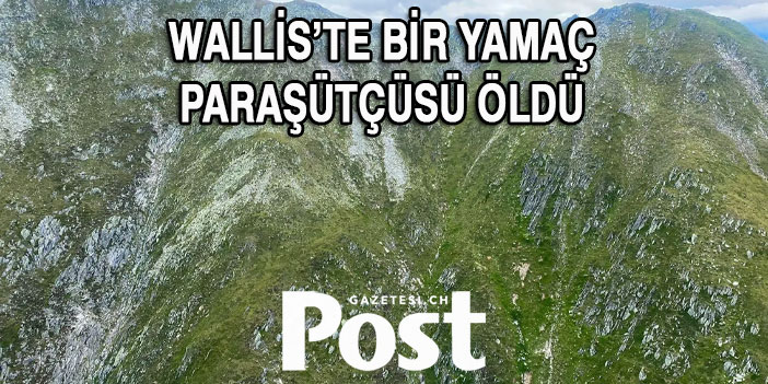 Wallis’te bir yamaç paraşütçüsü öldü