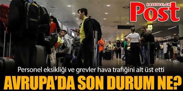 Avrupa Havalimanlarında son durum ne?