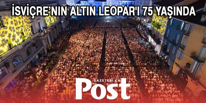 İsviçre’nin Altın Leopar'ı 75 yaşında