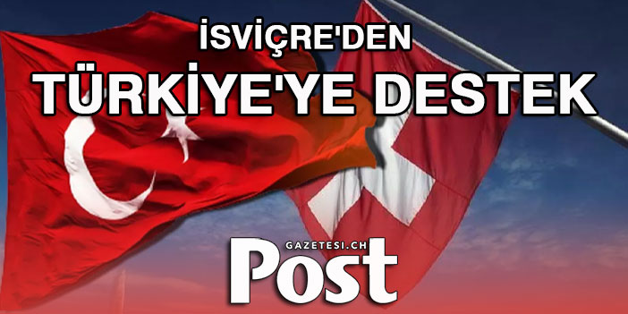 İsviçre'den Türkiye'ye destek