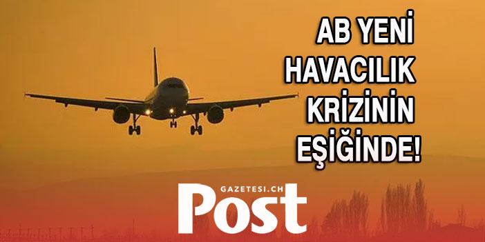 AB yeni havacılık krizinin eşiğinde! Son 14 yılın en düşük seviyesi...