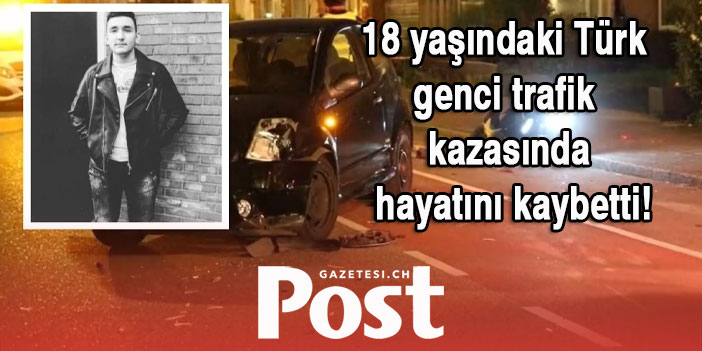 18 yaşındaki Türk genci trafik kazasında hayatını kaybetti