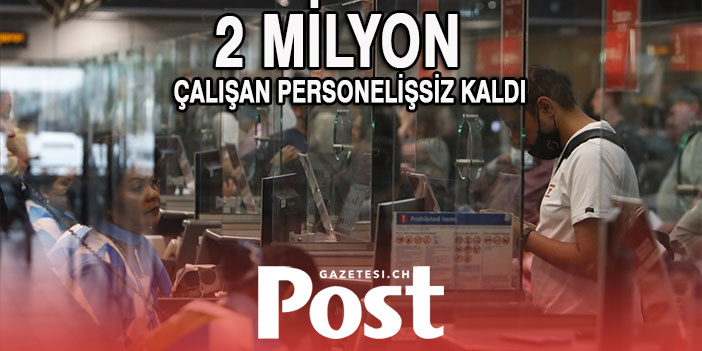 Pandemide dünya havacılık sektöründeki 2 milyon çalışan işsiz kaldı