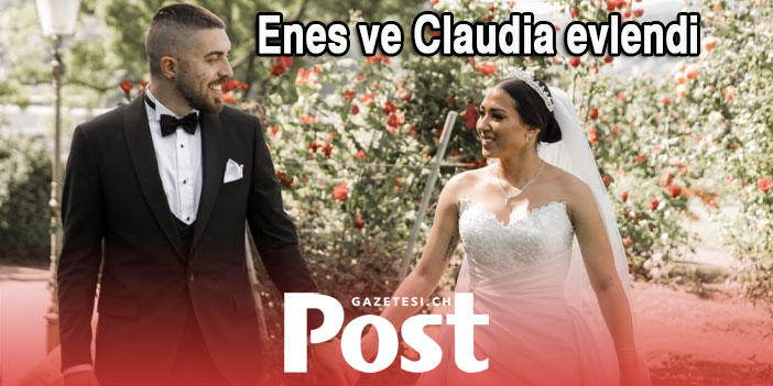 Enes ve Claudia hayatlarını birleştirdiler