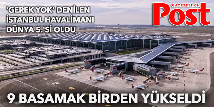 İstanbul Havalimanı dünyada 5. oldu