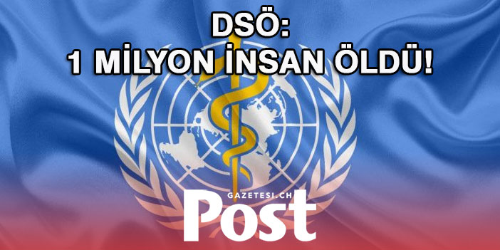 DSÖ korkunç tabloyu açıkladı: Bu yıl 1 milyon insan Covid-19’dan öldü