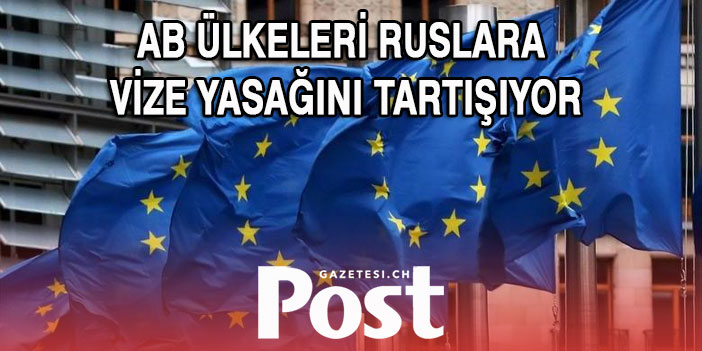 AB ülkeleri Ruslara vize yasağını tartışıyor