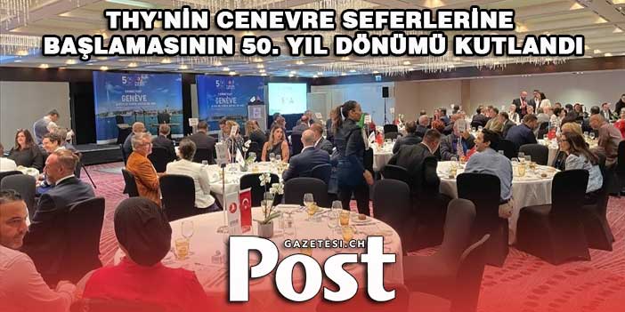 THY'nin Cenevre seferlerine başlamasının 50. yıl dönümü kutlandı