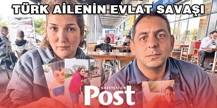 Türk ailenin evlat savaşı