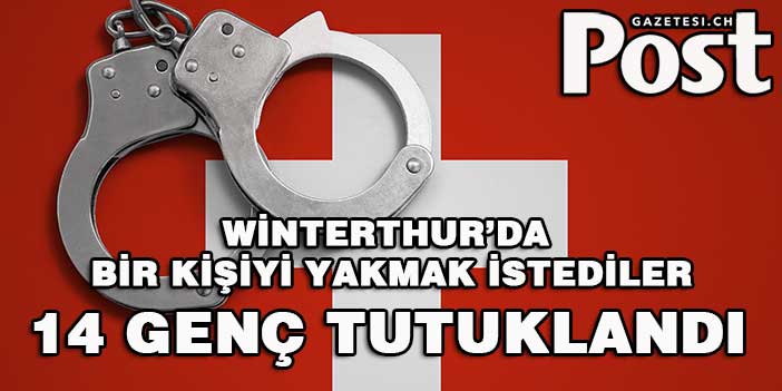 WİNTERTHUR’DA 14 GENÇ TUTUKLANDI