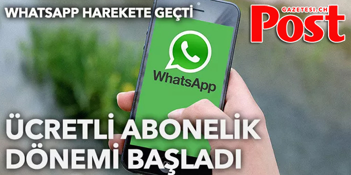 WhatsApp, abonelik planına resmen geçti! Ücretli sistemden ilk ayrıntılar…