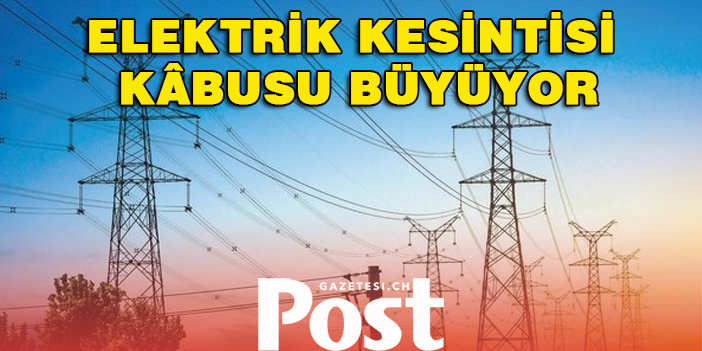 Elektrik kesintisi kâbusu büyüyor ve panikletiyor