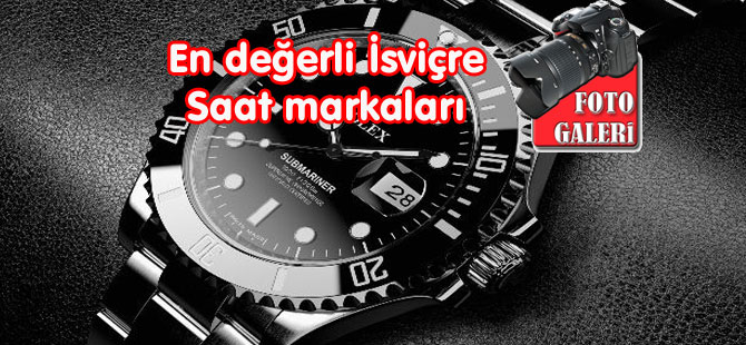 En değerli İsviçre saat markaları