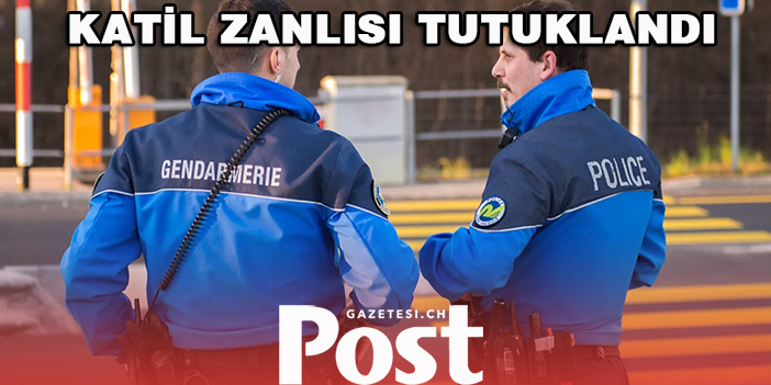 KATİL ZANLISI TUTUKLANDI