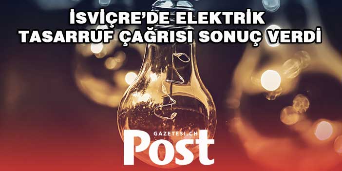 İSVİÇRE ELEKTRİK TASARRUFU YAPMAYA BAŞLADI