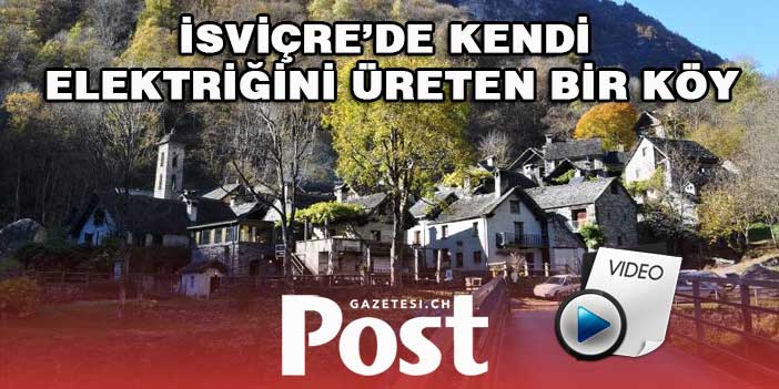 İsviçre'de kendi elektriğini üreten bir köy