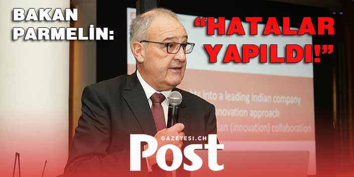 BAKAN PARMELİN: “HATALAR YAPILDI!