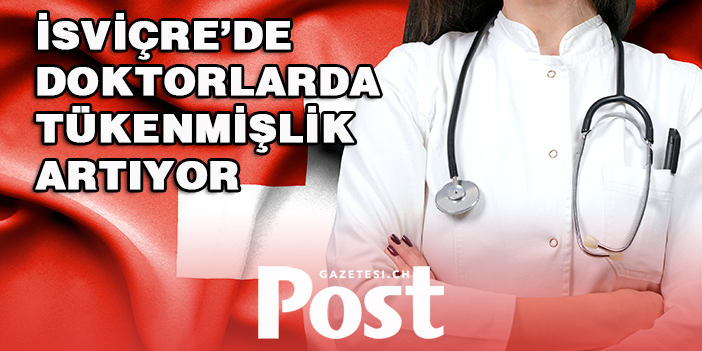 İsviçre’de Doktorlar arasında tükenmişlik artıyor