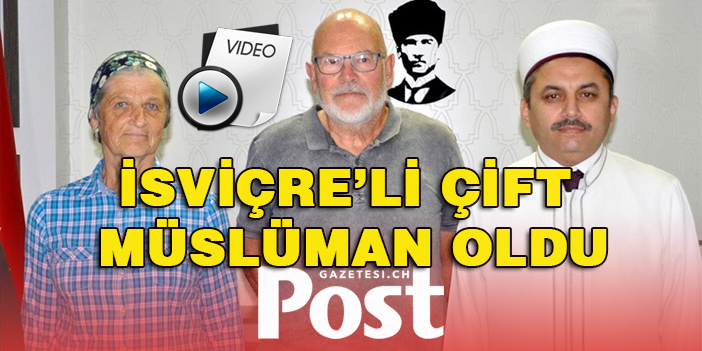 İsviçreli çift Müslüman oldu