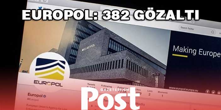 Europol'den suç örgütlerine operasyon: 382 gözaltı