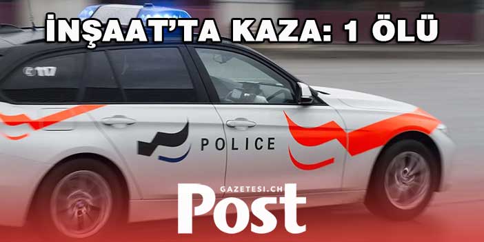 İNŞAAT’TA KAZA: 1 ÖLÜ