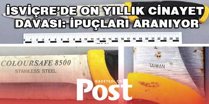 İsviçre’de 10 yıllık cinayet davası: ipuçları aranıyor